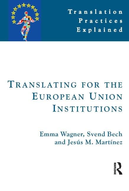 Translating For The European Union Institutions (Translation Practices Explained)