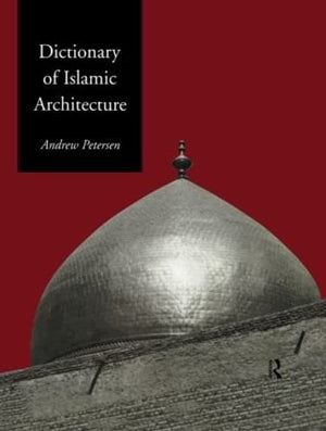 Dictionary of Islamic Architecture,Used