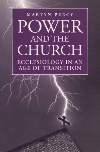 Power and the Church: Ecclesiology in an Age of Transition,Used