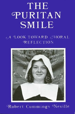 The Puritan Smile: A Look Toward Moral Reflection,Used