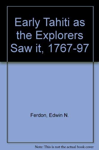 Early Tahiti As the Explorers Saw It, 17671797,Used