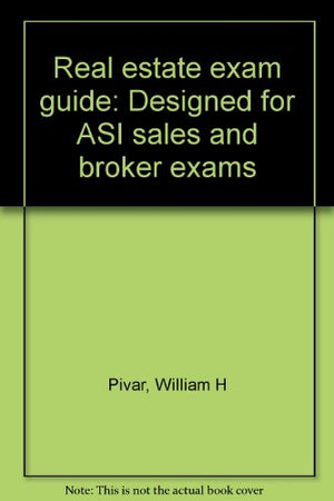 Real Estate Exam Guide: Designed for Asi Sales and Broker Exams,Used