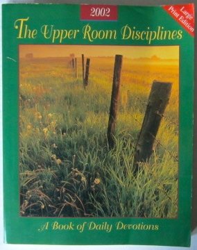 Upper Room Disciplines, 2002: A Book of Daily Devotions,Used