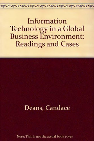 Information Technology in a Global Business Environment: Readings and Cases,Used