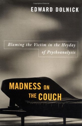 Madness on the Couch: Blaming the Victim in the Heyday of Psychoanalysis,Used