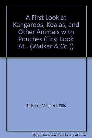 A First Look at Kangaroos, Koalas, and Other Animals with Pouches (First Look At...(Walker & Co.)),Used