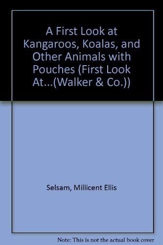 A First Look at Kangaroos, Koalas, and Other Animals with Pouches (First Look At...(Walker & Co.)),Used