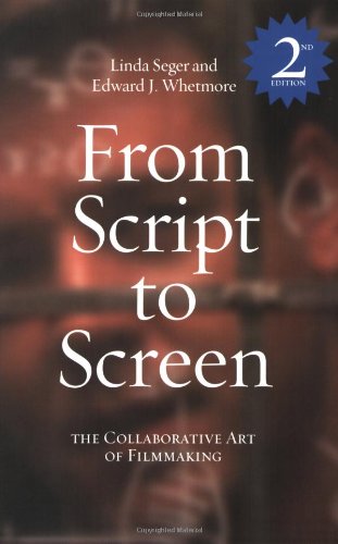 From Script to Screen: The Collaborative Art of Filmmaking, Second Edition,Used