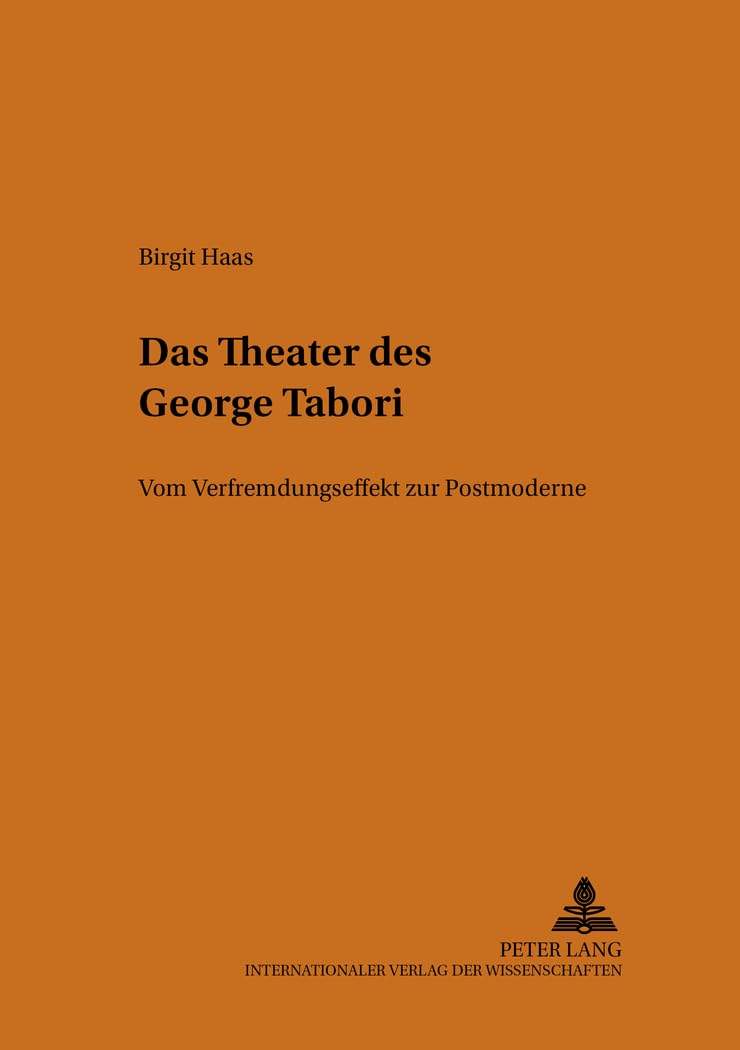 Das Theater Des George Tabori: Vom Verfremdungseffekt Zur Postmoderne (Heidelberger Beitrge Zur Deutschen Literatur) (German Edi,Used