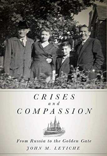 Crises and Compassion: From Russia to the Golden Gate (Footprints Series) (Volume 13),New
