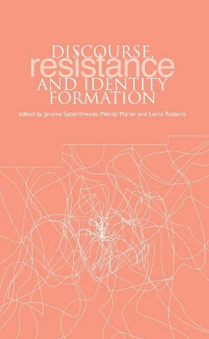 Discourse, Resistance and Identity Formation (Discourse, Power and Resistance Series),Used