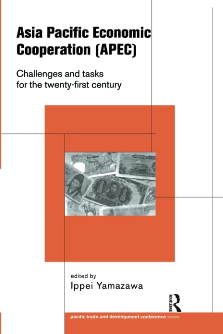 Asia Pacific Economic Cooperation (Apec): Challenges And Tasks For The Twenty First Century (Paftad (Pacific Trade And Developme,Used