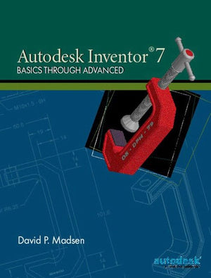 Autodesk Inventor 7: Basics Through Advanced,Used