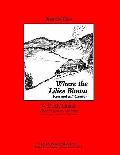 Where the Lilies Bloom: NovelTies Study Guide,Used