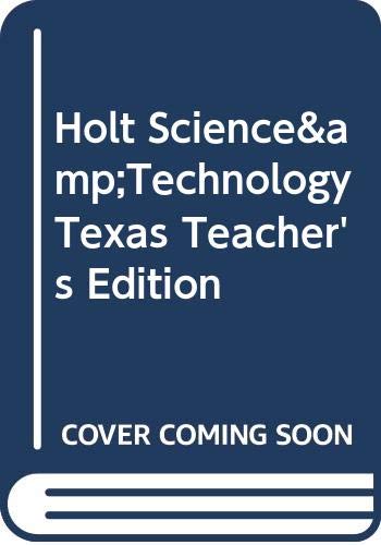 Holt Science&Technology Texas Teacher'S Edition,Used