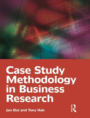 Case Study Methodology in Business Research,Used