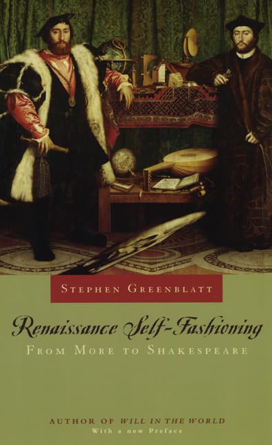 Renaissance SelfFashioning: From More to Shakespeare,Used
