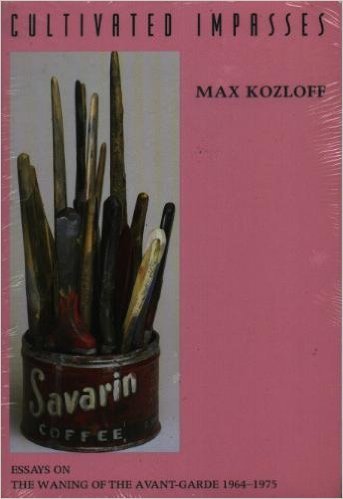 Cultivated Impasses: Essays on the Waning of the AvantGarde 19641975,Used
