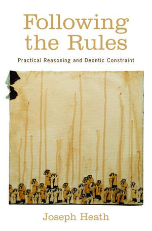 Following the Rules: Practical Reasoning and Deontic Constraint,New