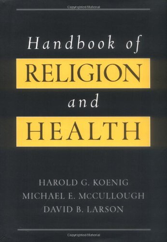Handbook Of Religion And Health,New