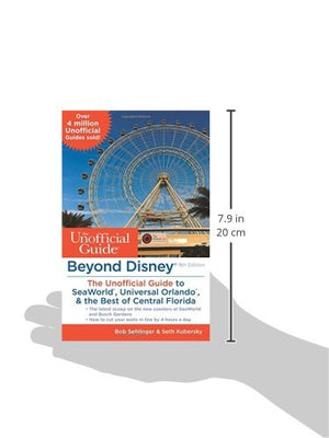 Beyond Disney: The Unofficial Guide to SeaWorld, Universal Orlando, & the Best of Central Florida (Unofficial Guides),Used