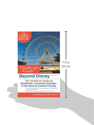 Beyond Disney: The Unofficial Guide to SeaWorld, Universal Orlando, & the Best of Central Florida (Unofficial Guides),Used