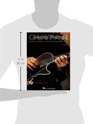 Amazing Phrasing  Guitar: 50 Ways to Improve Your Improvisational Skills (Book/Online Audio),New