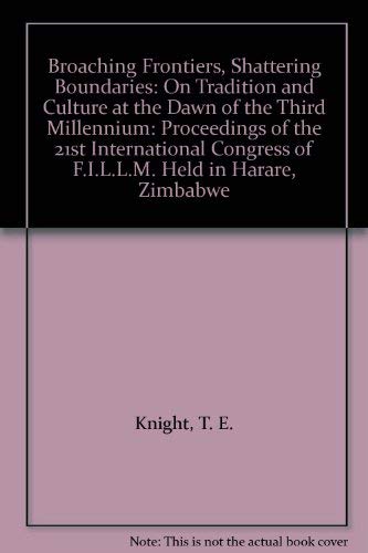Broaching Frontiers, Shattering Boundaries: On Tradition and Culture at the Dawn of the Third Millenium Proceedings of the 21st ,Used