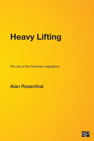 Heavy Lifting: The Job Of The American Legislature