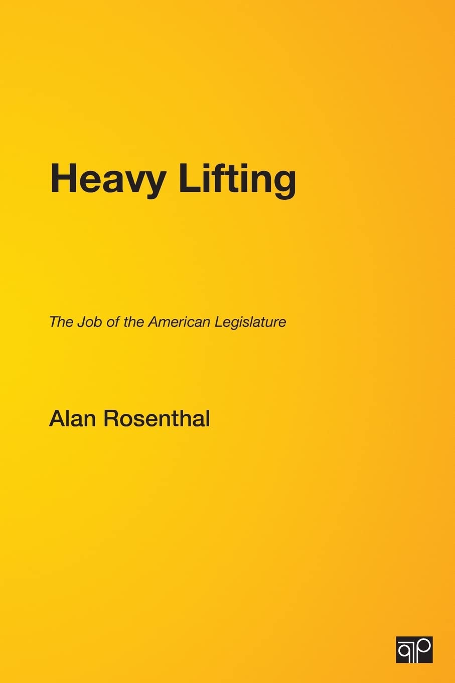 Heavy Lifting: The Job Of The American Legislature