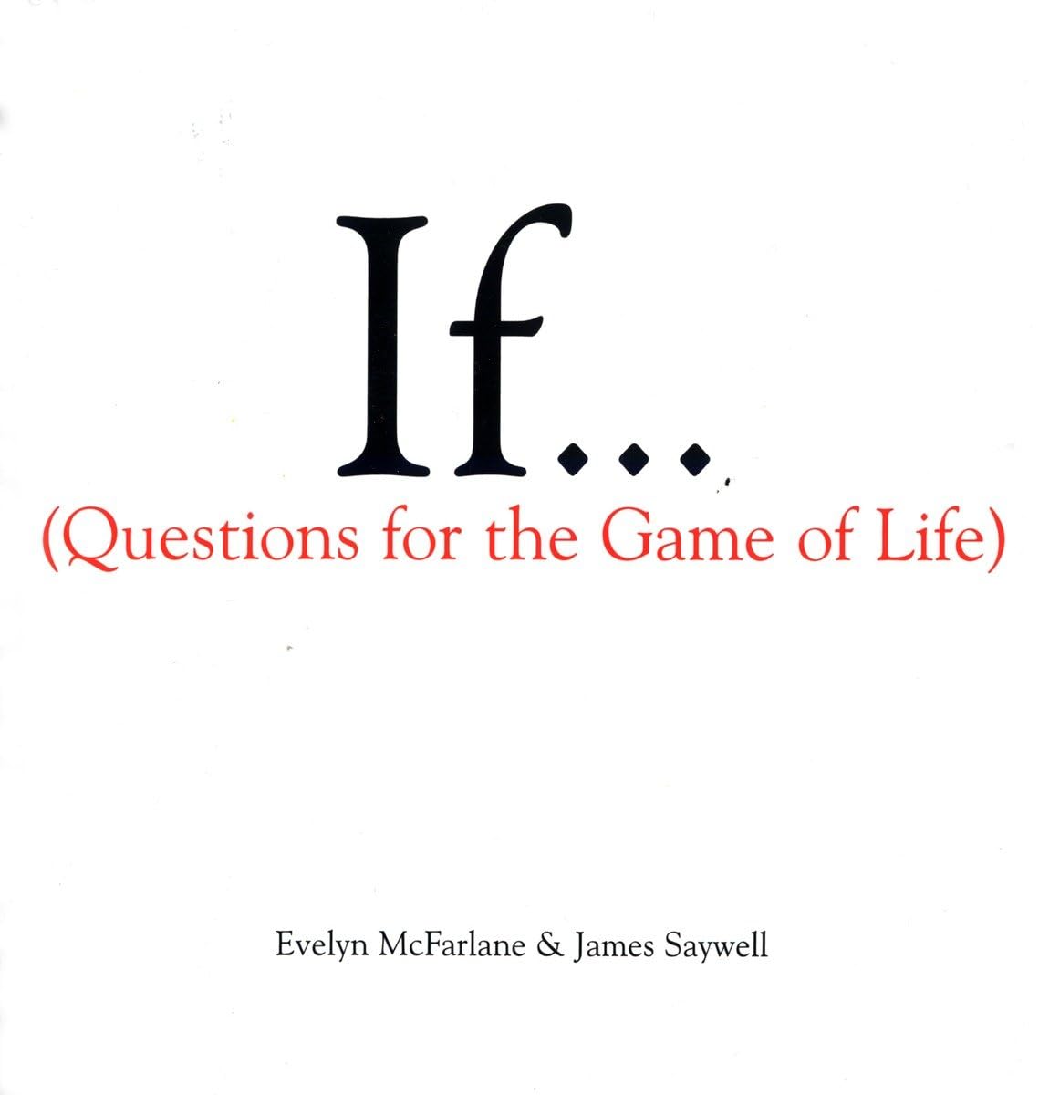 If... (Questions For The Game Of Life)