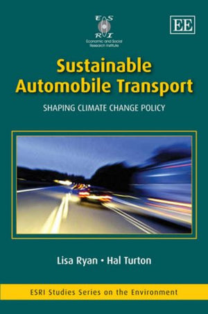 Sustainable Automobile Transport: Shaping Climate Change Policy (ESRI Studies Series on the Environment),Used