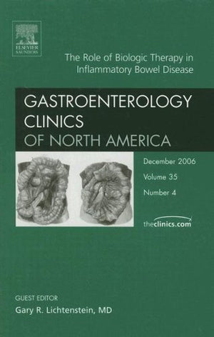 The Role of Biologic Therapy in Inflammatory Bowel Disease Gastroenterology Clinics of North America (Volume 354),Used