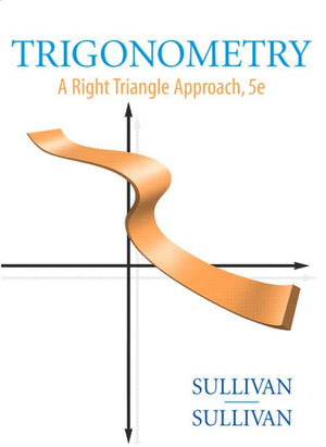 Trigonometry: A Right Triangle Approach (5th Edition),Used