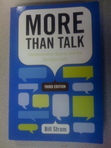MORE THAN TALK: COMMUNICATION STUDIES AND THE CHRISTIAN FAITH,Used