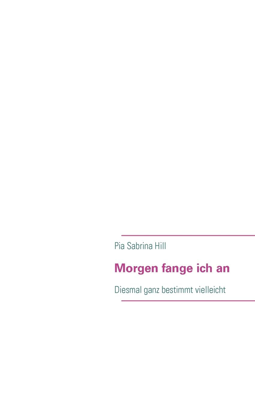 Morgen fange ich an: Diesmal ganz bestimmt vielleicht (German Edition),Used