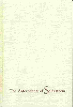The Antecedents of SelfEsteem (A Series of Books in Behavioral Science),Used