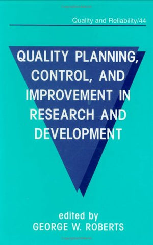 Quality Planning, Control, and Improvement in Research and Development (Quality and Reliability),Used