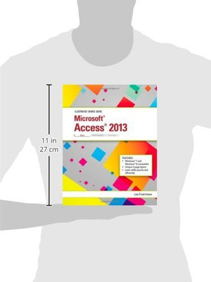 Illustrated Course Guide: Microsoft Access 2013 Basic,Used