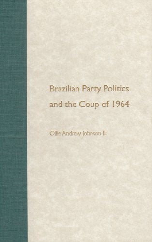 Brazilian Party Politics And The Coup Of 1964,Used