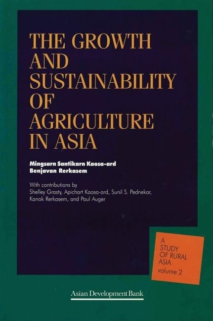 The Growth and Sustainability of Agriculture in Asia (A Study of Rural Asia, Volume 2),Used