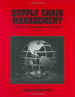 Supply Chain Management: Processes, Partnerships, Performance, 3Rd Edition,New