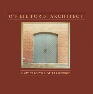 O'Neil Ford, Architect (Volume 1) (Sara and John Lindsey Series in the Arts and Humanities),Used