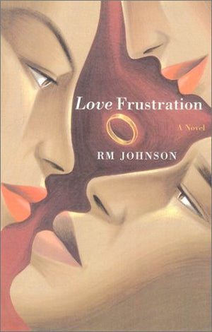 Love Frustration: A Novel,Used