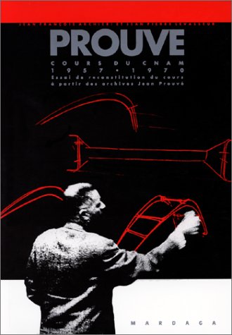 COURS CNAM 19571970: Essai de reconstitution du cours  partir des archives Jean Prouv,Used