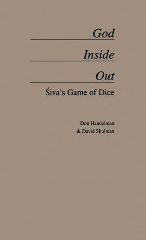 God Inside Out: Siva'S Game Of Dice