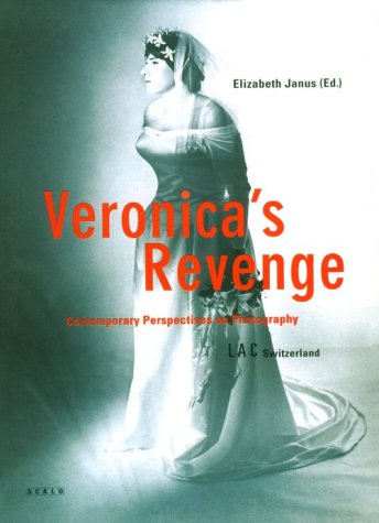 Veronica's Revenge: Contemporary Perspectives on Photography,Used