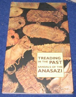 Treading in the Past: Sandals of the Anasazi,New
