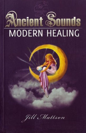 Ancient Sounds Modern Healing: Intelligence, Health, and Energy Through the Magic of Music,Used