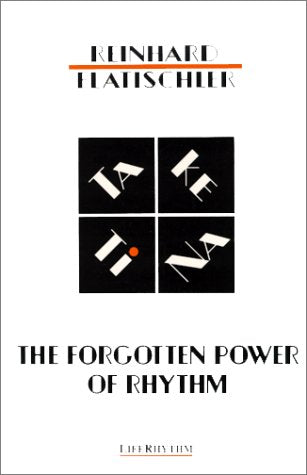The Forgotten Power Of Rhythm: Ta Ke Ti Na,Used